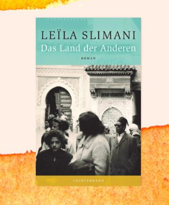 Leila Slimani Das land der Anderen